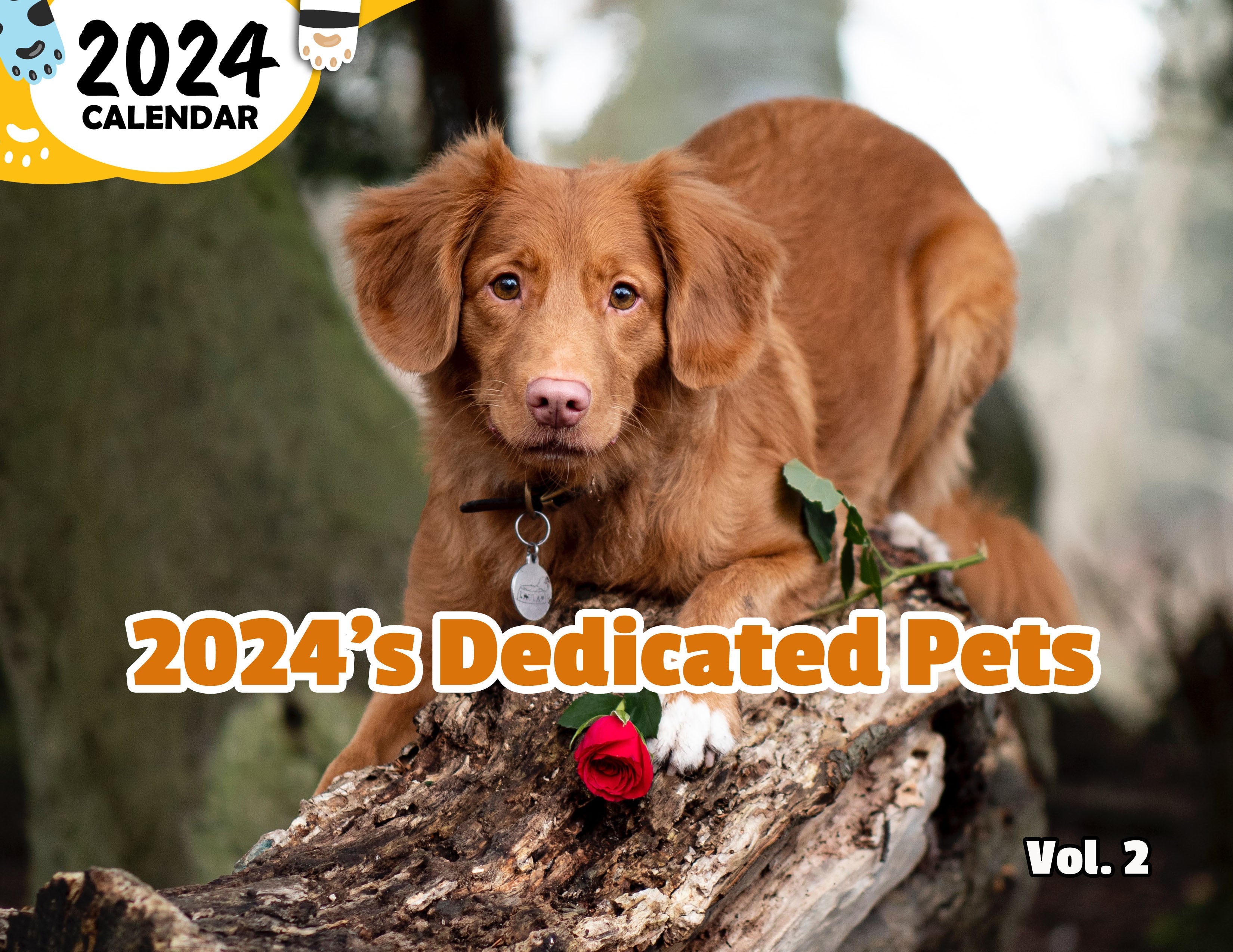 2024's Dedicated Pets Volume Two: 2024 Wall Calendar (Published)