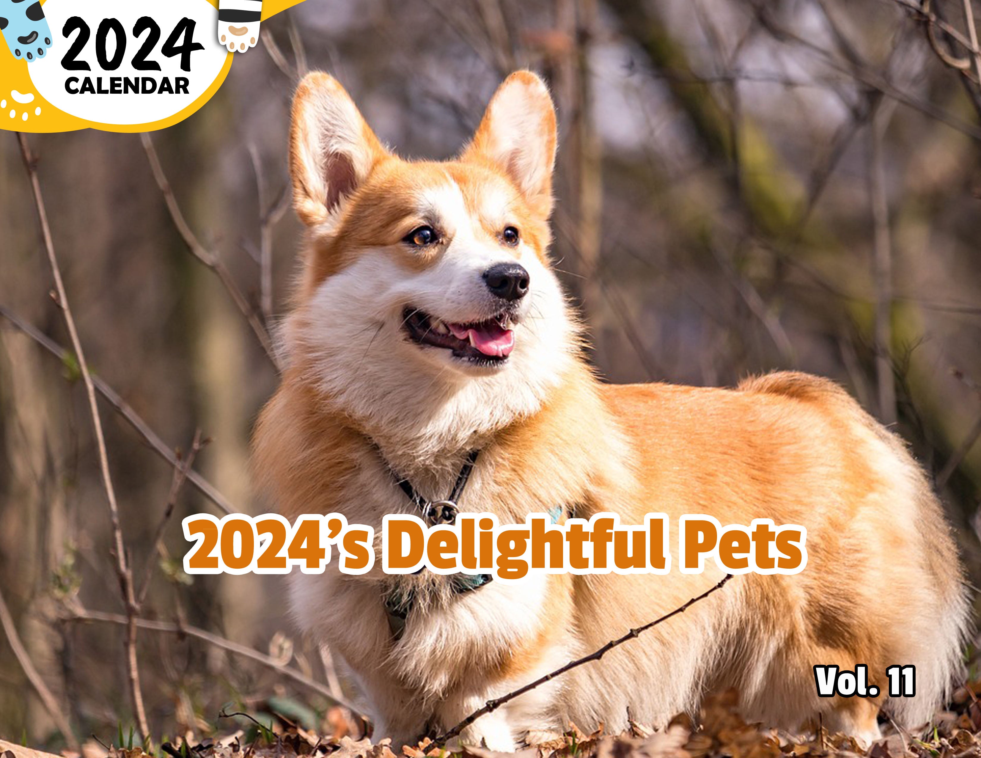 2024's Delightful Pets Volume Eleven: 2024 Wall Calendar (Published)