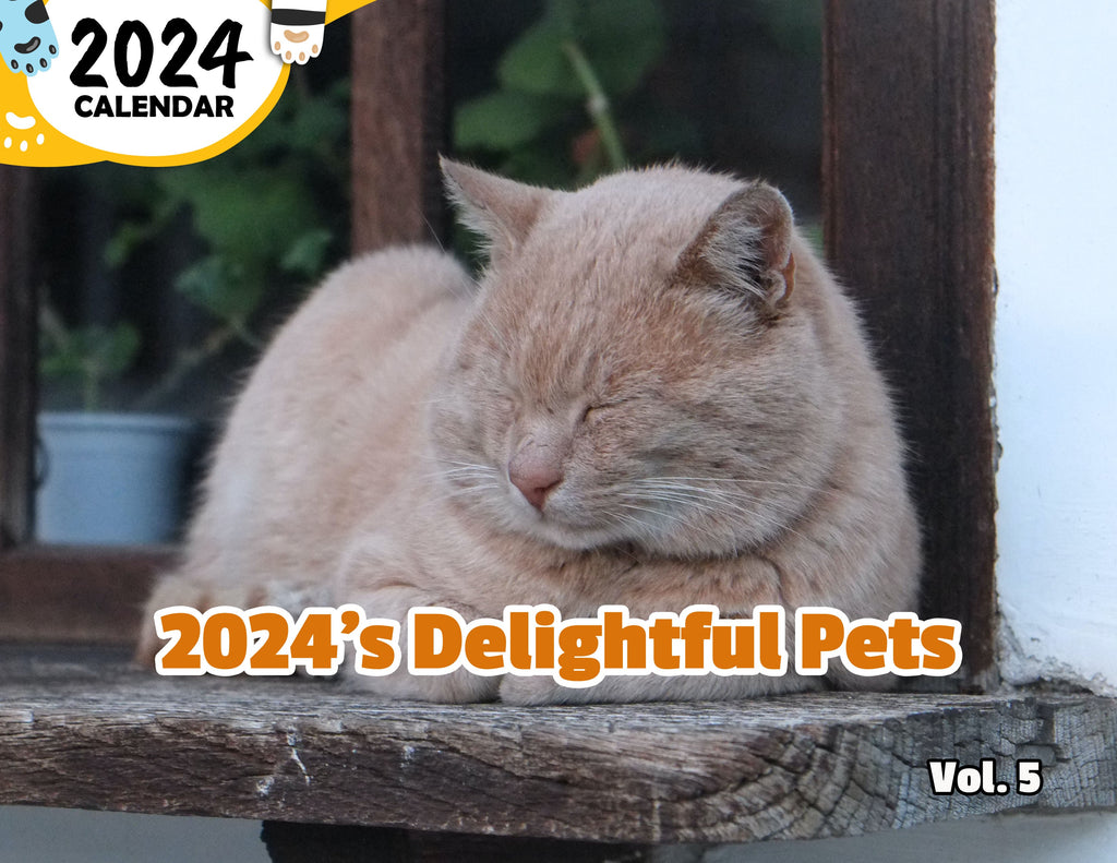 2024's Delightful Pets Volume Five: 2024 Wall Calendar (Published)