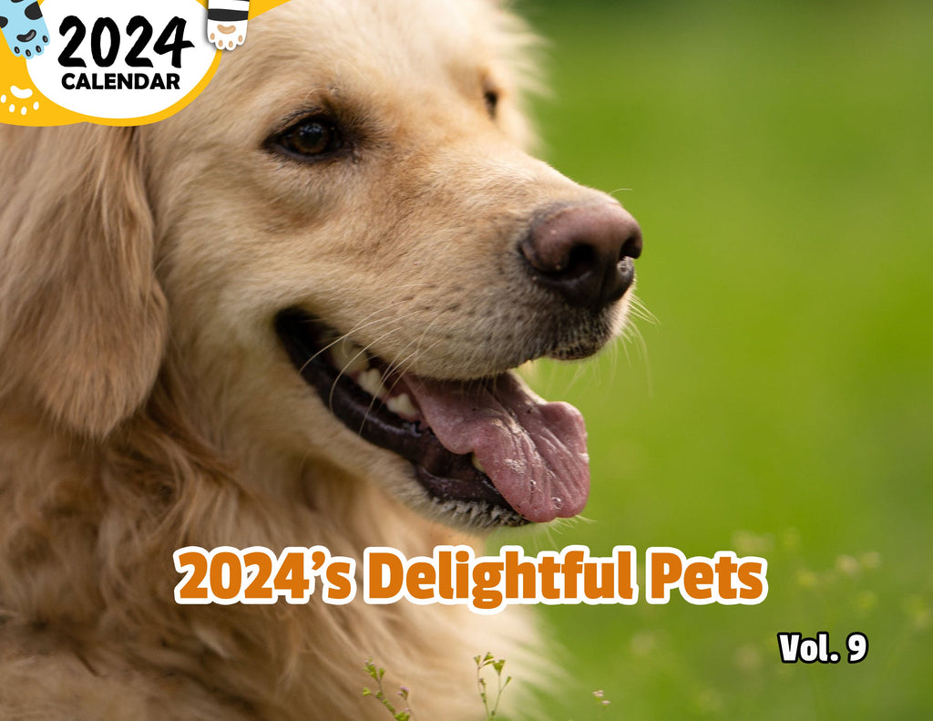 2024's Delightful Pets Volume Nine: 2024 Wall Calendar (Published)