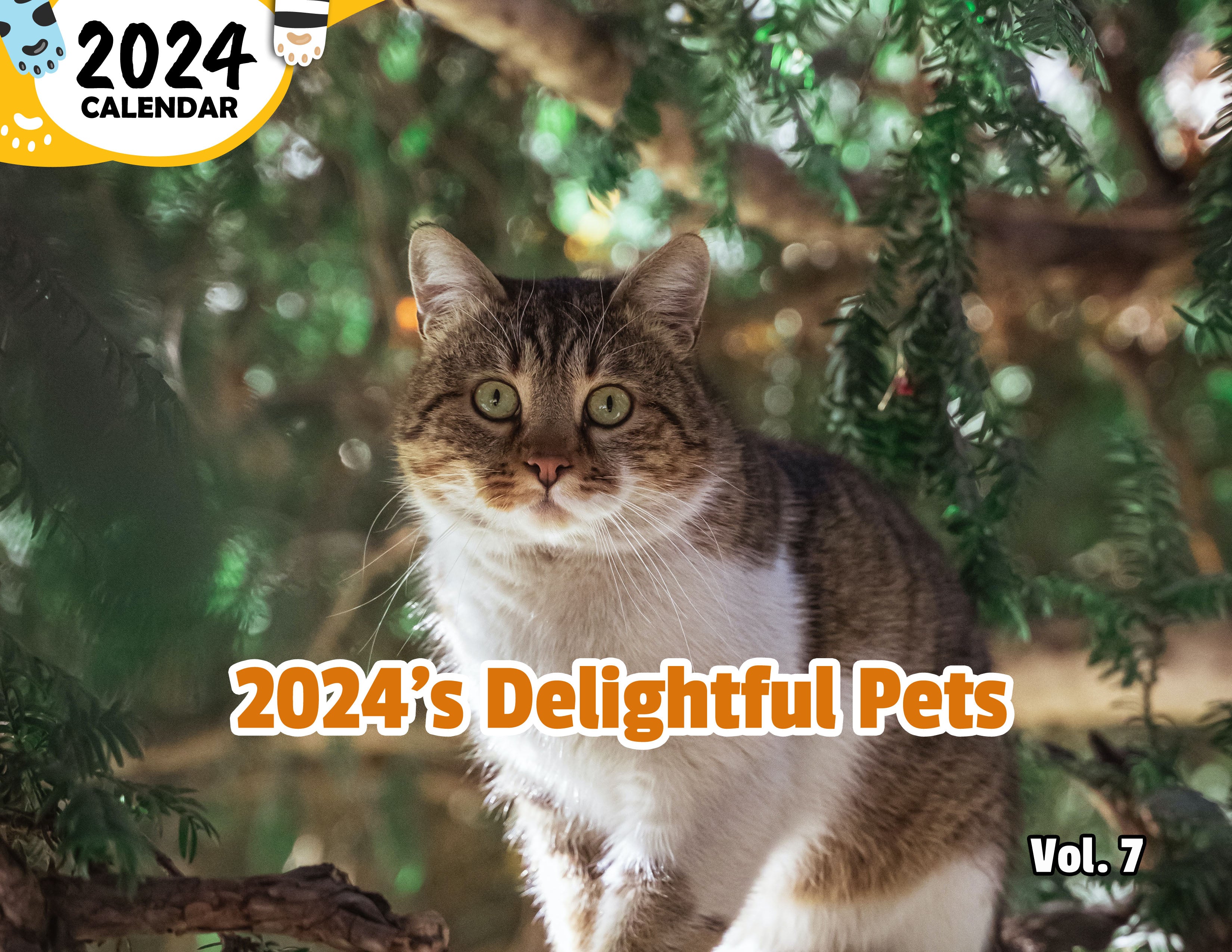 2024's Delightful Pets Volume Seven: 2024 Wall Calendar (Pre-Order)