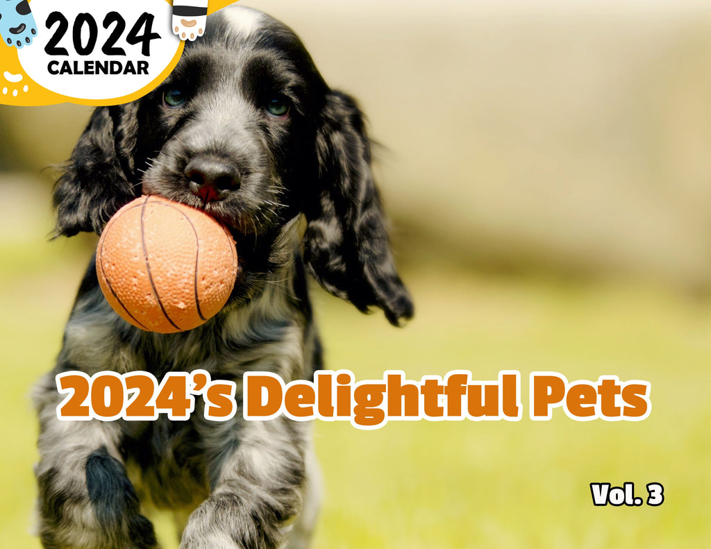 2024's Delightful Pets Volume Three: 2024 Wall Calendar (Published)