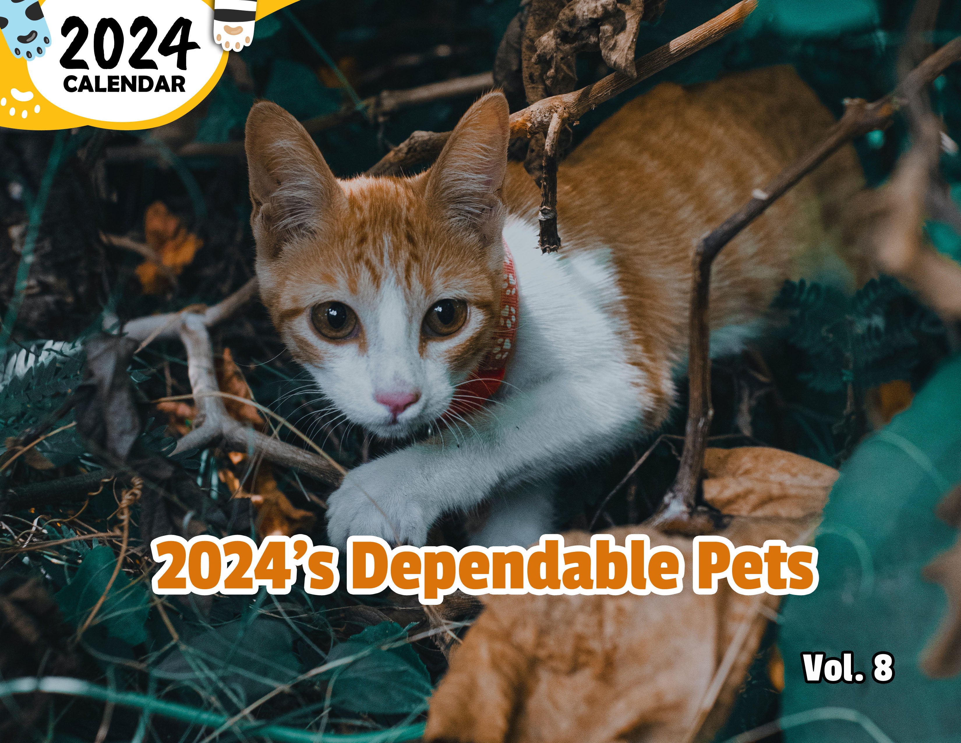 2024's Dependable Pets Volume Eight: 2024 Wall Calendar (Published)
