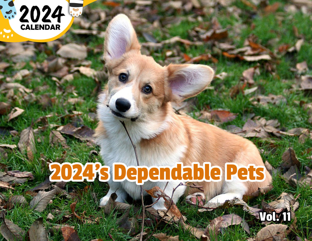2024's Dependable Pets Volume Eleven: 2024 Wall Calendar (Published)