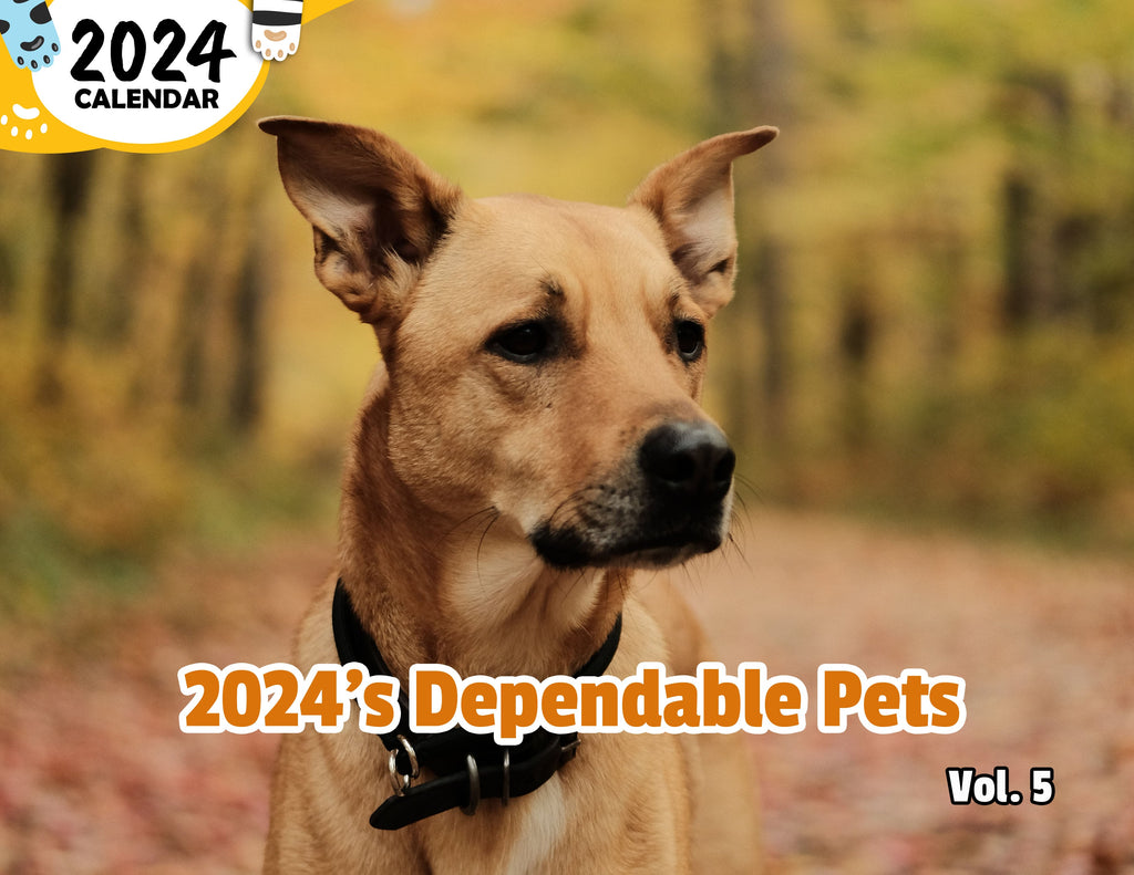 2024's Dependable Pets Volume Five: 2024 Wall Calendar (Published)