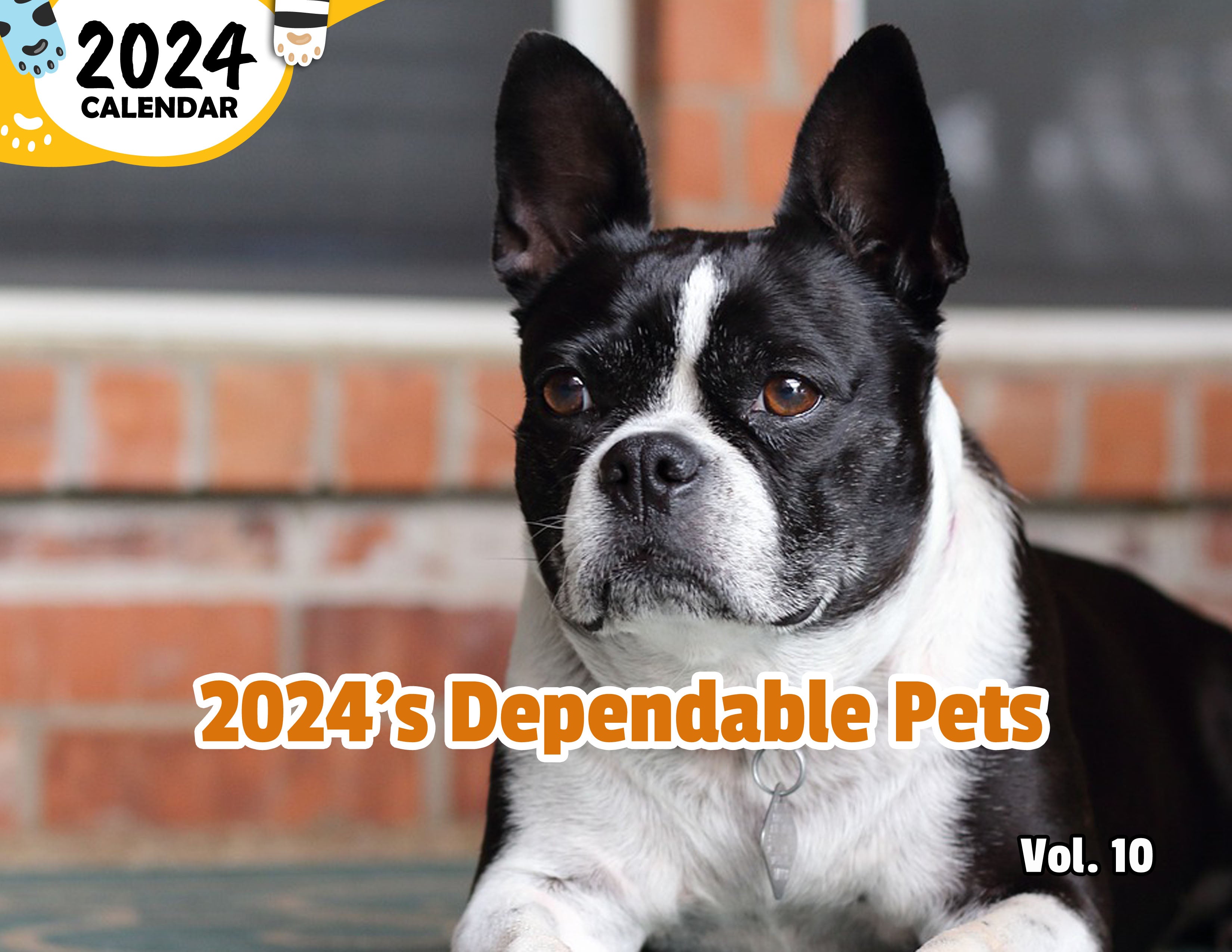 2024's Dependable Pets Volume Ten: 2024 Wall Calendar (Published)