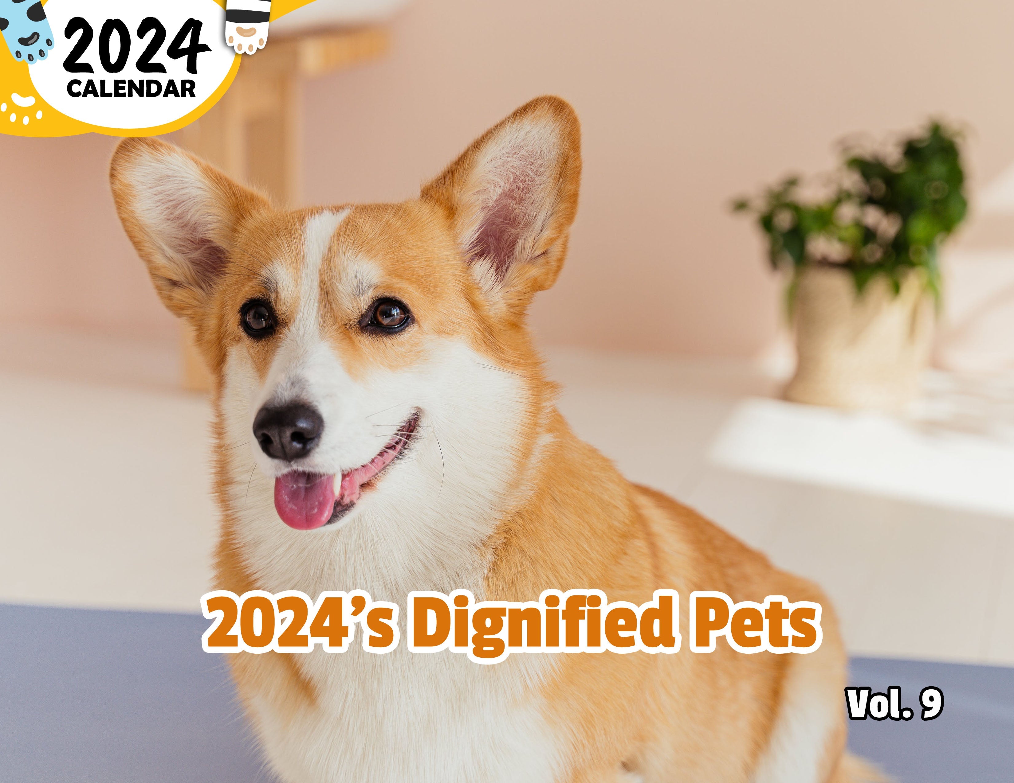 2024's Dignified Pets Volume Nine: 2024 Wall Calendar (Published)