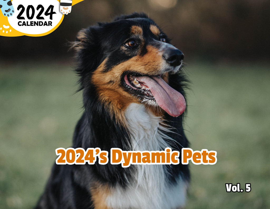 2024's Dynamic Pets Volume Five: 2024 Wall Calendar (Published)