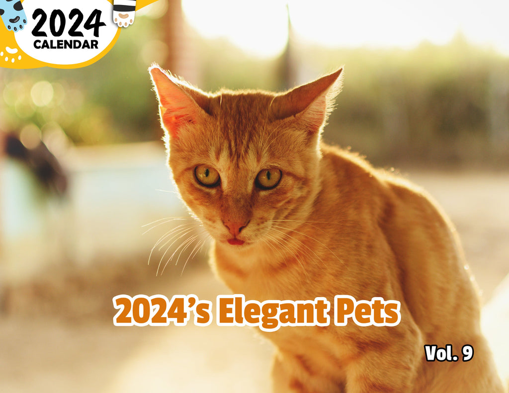 2024's Elegant Pets Volume Nine: 2024 Wall Calendar (Published)
