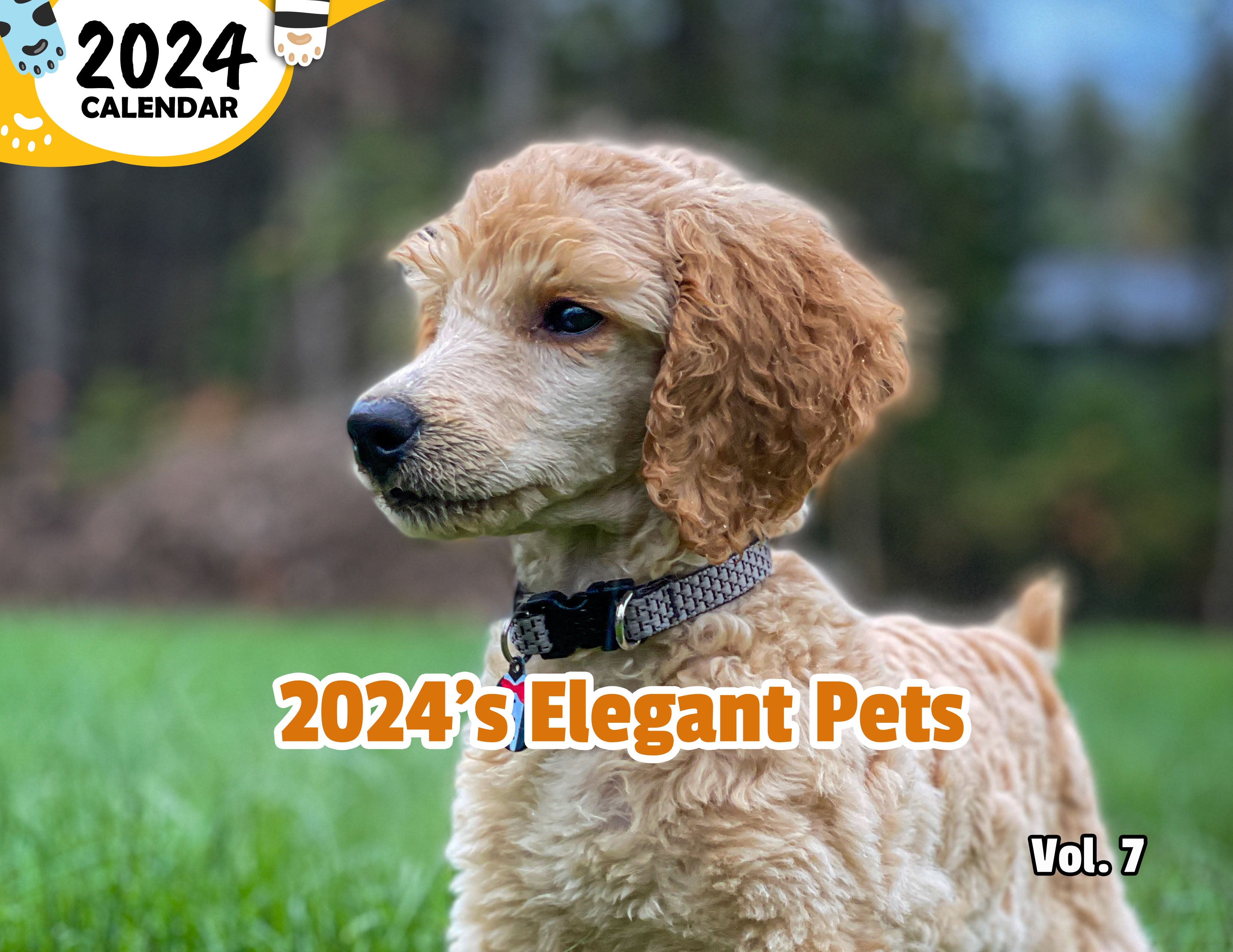 2024's Elegant Pets Volume Seven: 2024 Wall Calendar (Published)