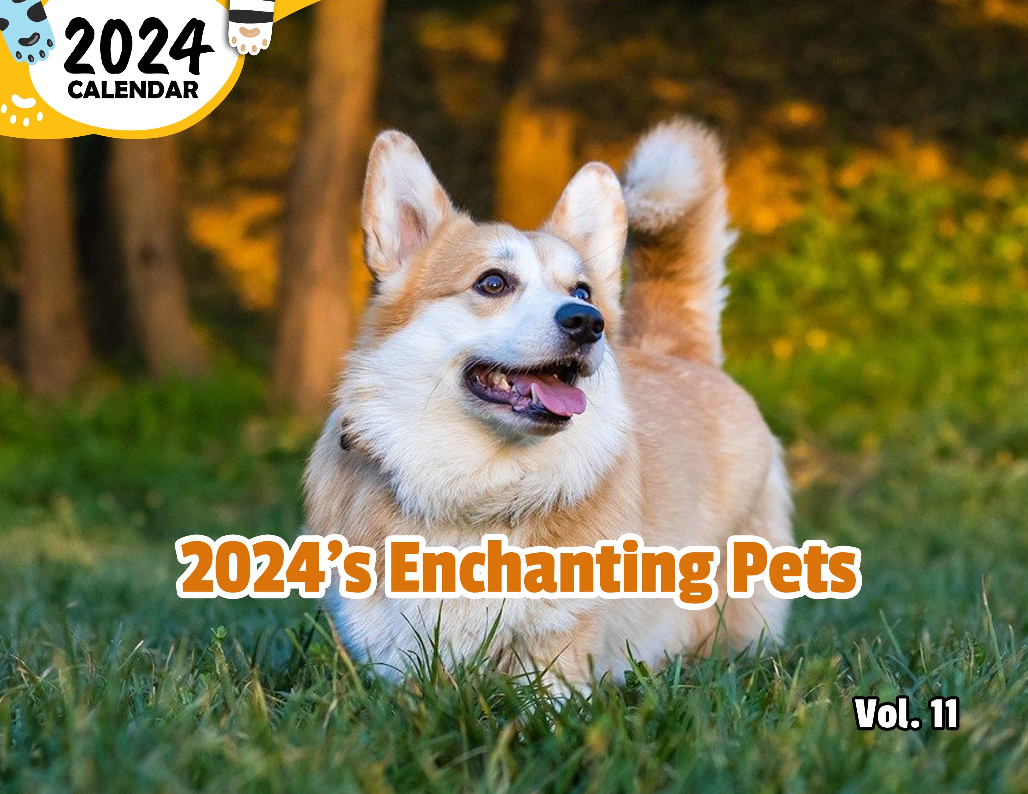 2024's Enchanting Pets Volume Eleven 2024 Wall Calendar (Published