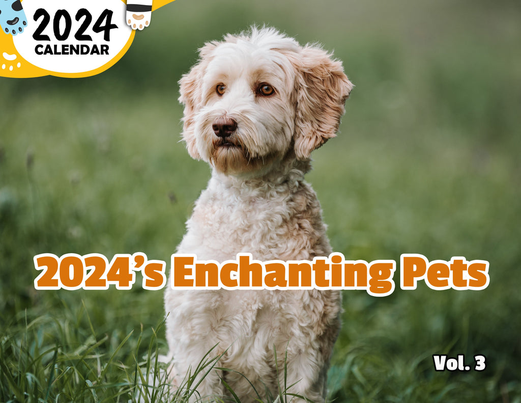 2024's Enchanting Pets Volume Three: 2024 Wall Calendar (Published)