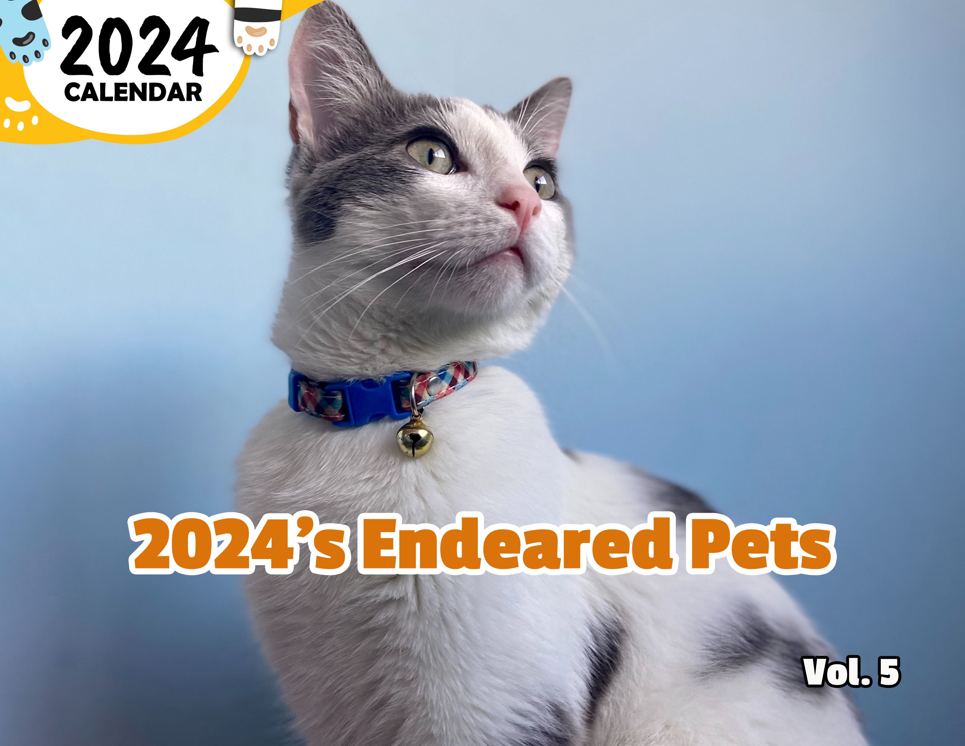 2024's Endeared Pets Volume Five: 2024 Wall Calendar (Published)