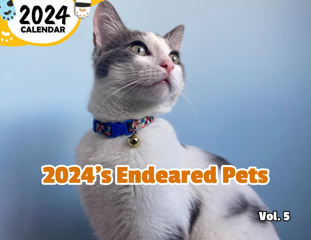 2024's Endeared Pets Volume Five: 2024 Wall Calendar (Published)