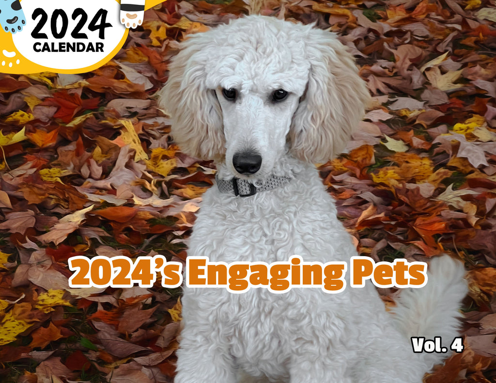 2024's Engaging Pets Volume Four: 2024 Wall Calendar (Published)