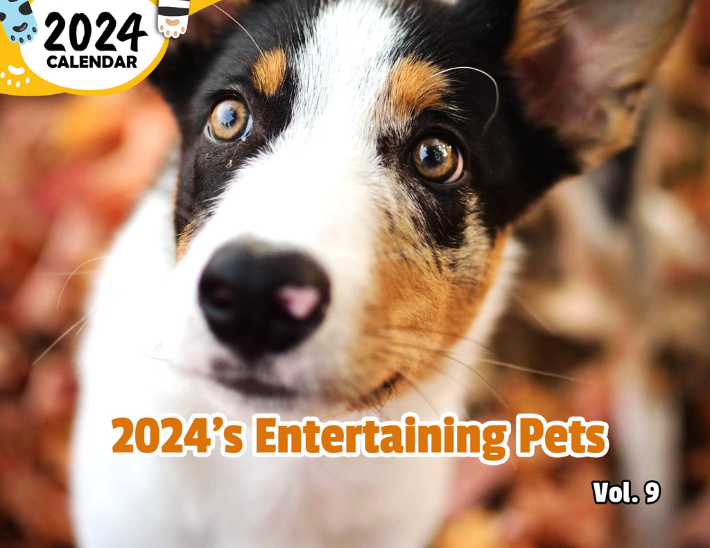 2024's Entertaining Pets Volume Nine: 2024 Wall Calendar (Published)