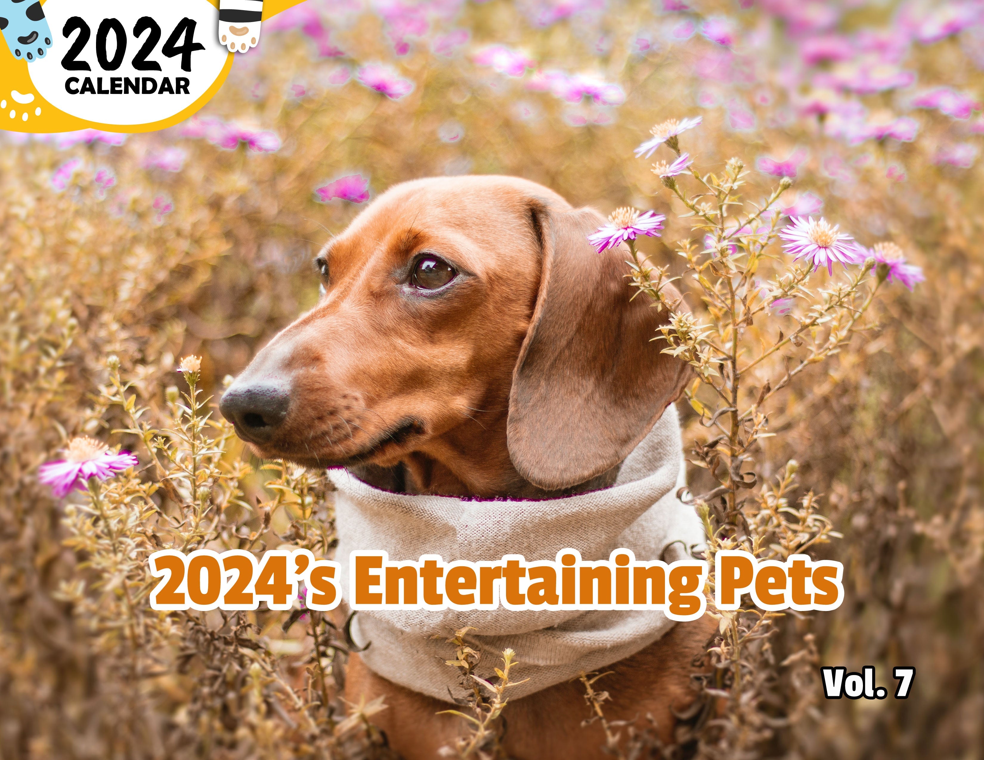 2024's Entertaining Pets Volume Seven: 2024 Wall Calendar (Published)