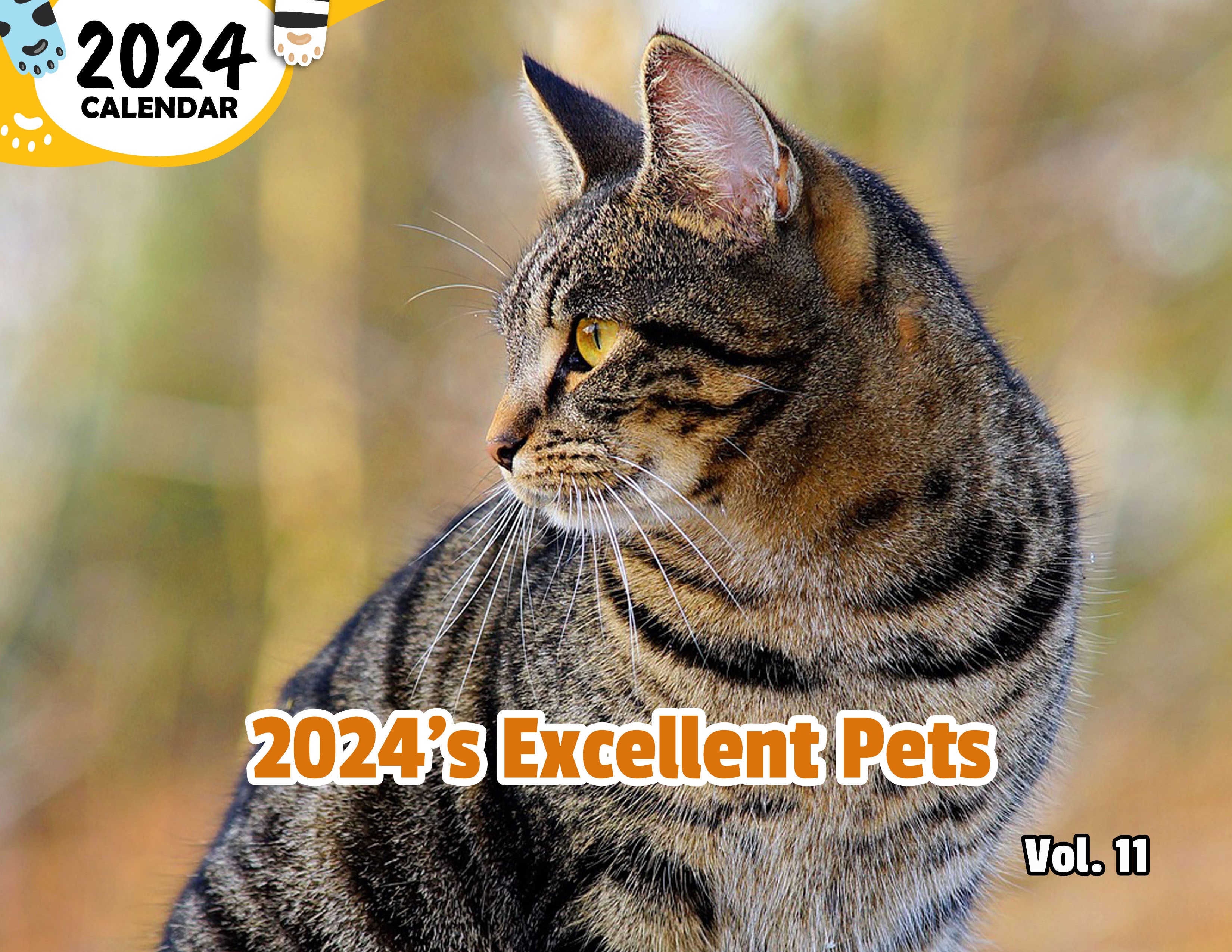 2024's Excellent Pets Volume Eleven: 2024 Wall Calendar (Published)