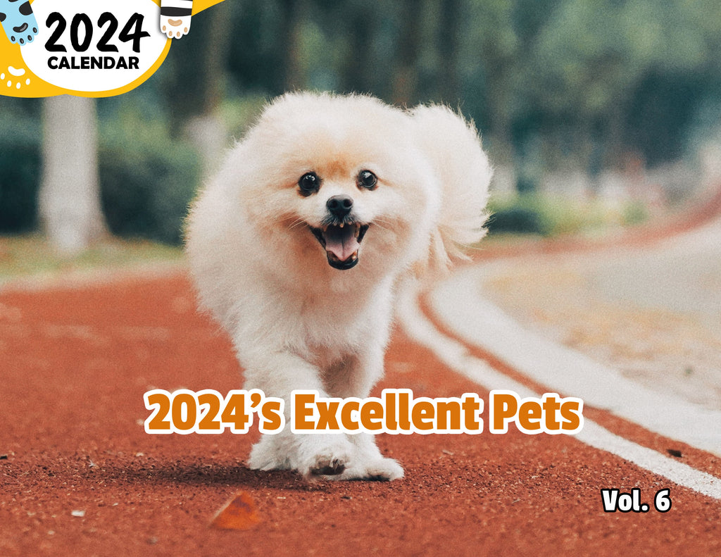 2024's Excellent Pets Volume Six: 2024 Wall Calendar (Published)