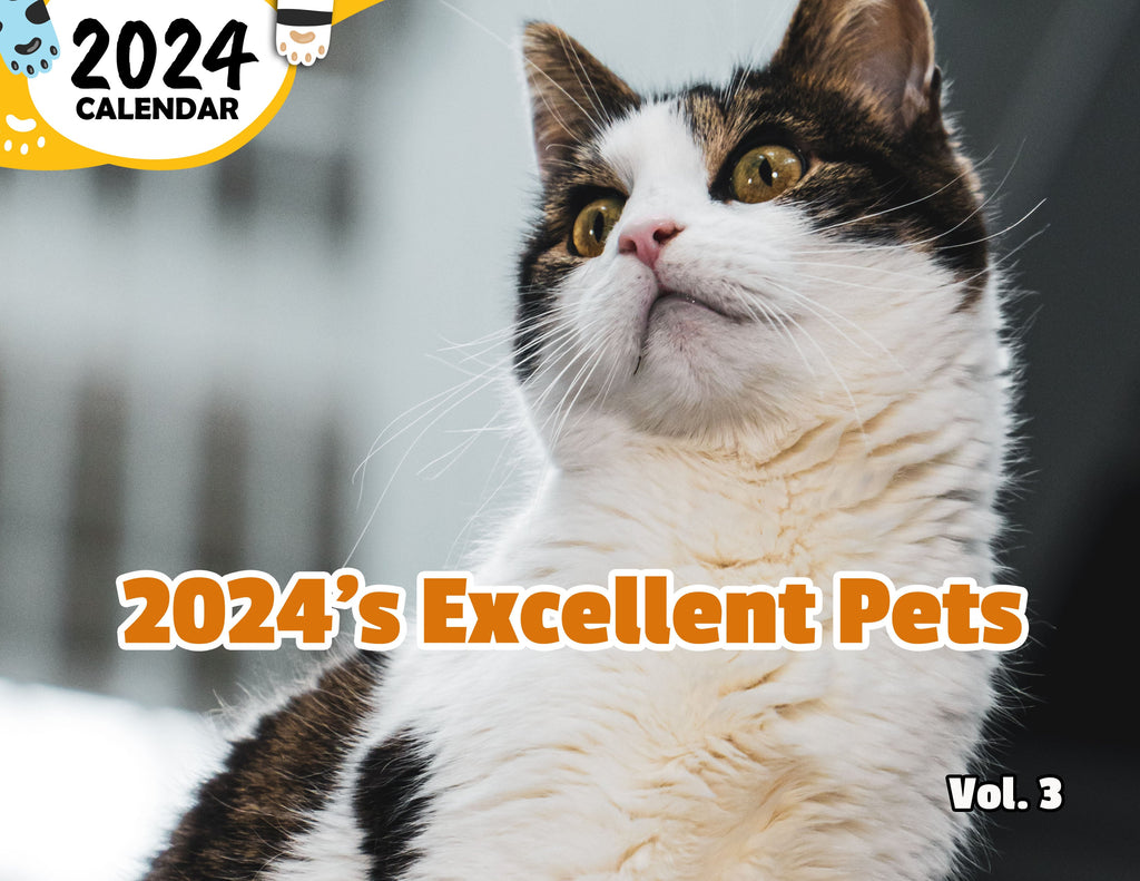 2024's Excellent Pets Volume Three: 2024 Wall Calendar (Published)