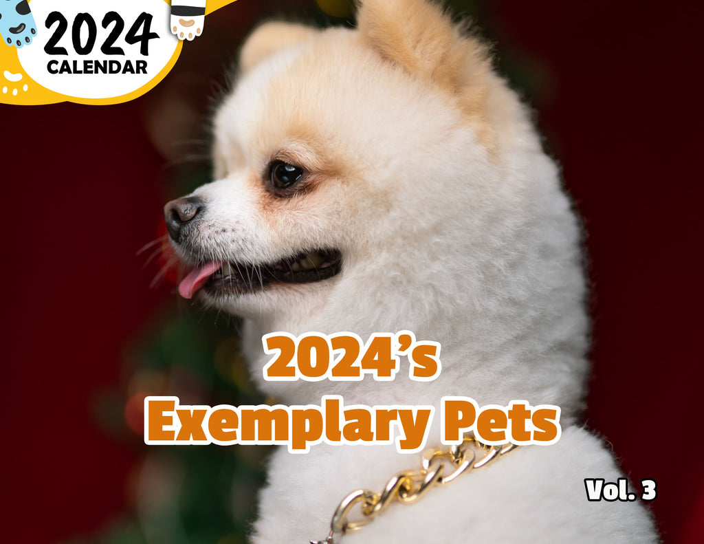 2024's Exemplary Pets Volume Three: 2024 Wall Calendar (Published)