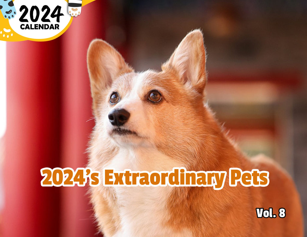 2024's Extraordinary Pets Volume Eight: 2024 Wall Calendar (Published)