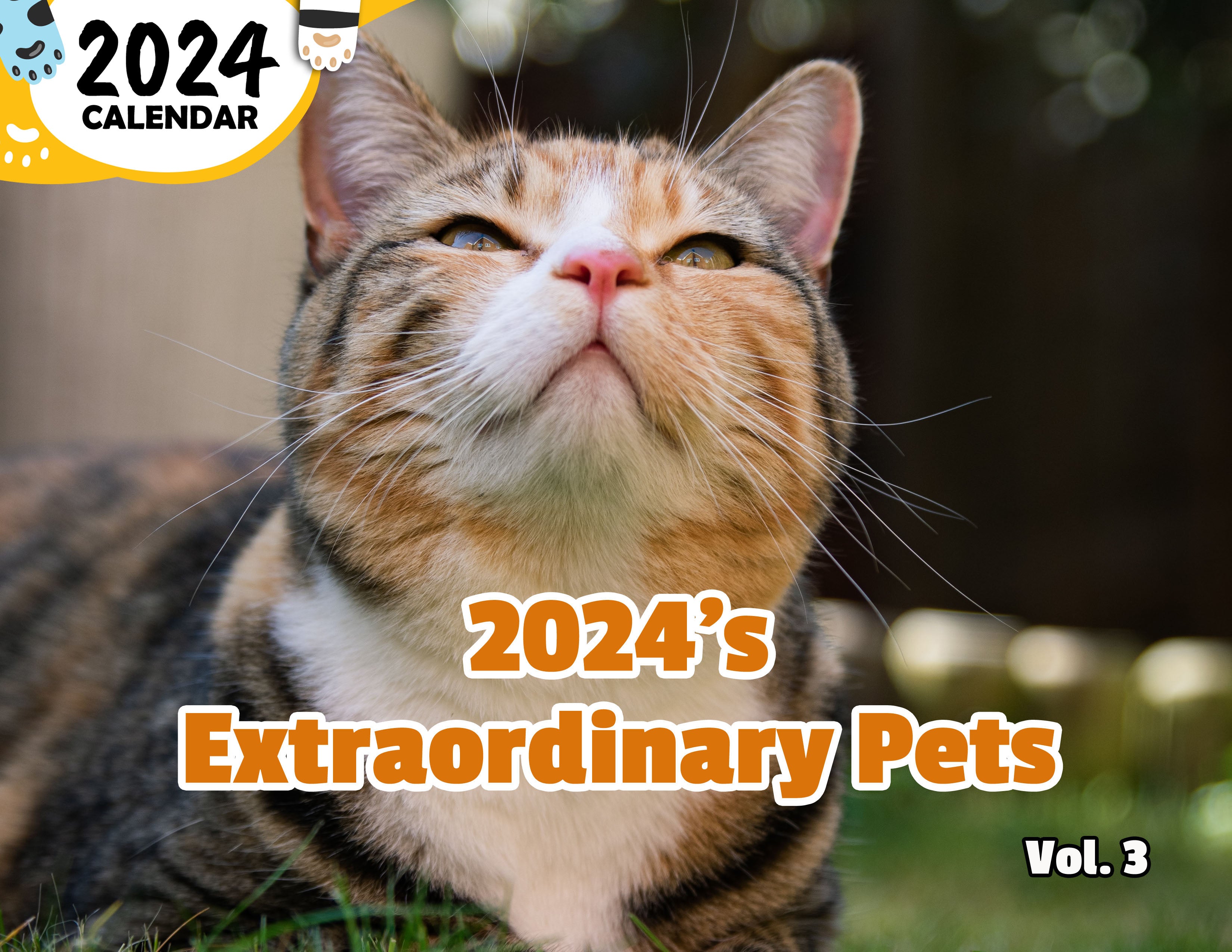 2024's Extraordinary Pets Volume Three: 2024 Wall Calendar (Published)