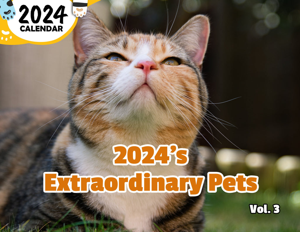 2024's Extraordinary Pets Volume Three: 2024 Wall Calendar (Published)