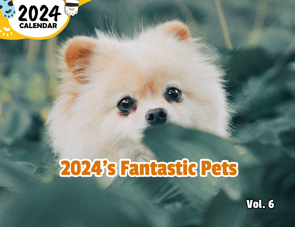 2024's Fantastic Pets Volume Six: 2024 Wall Calendar (Published)