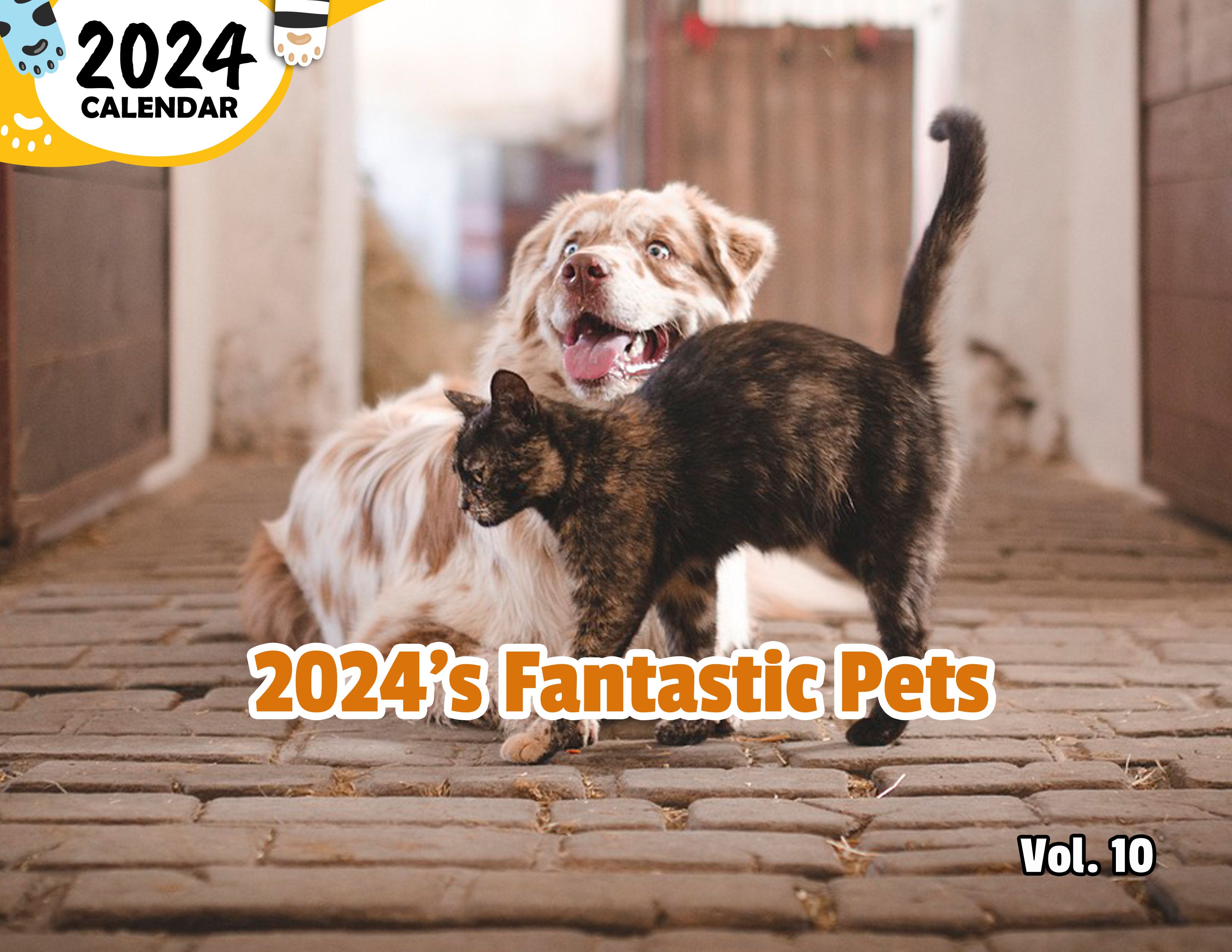 2024's Fantastic Pets Volume Ten: 2024 Wall Calendar (Published)
