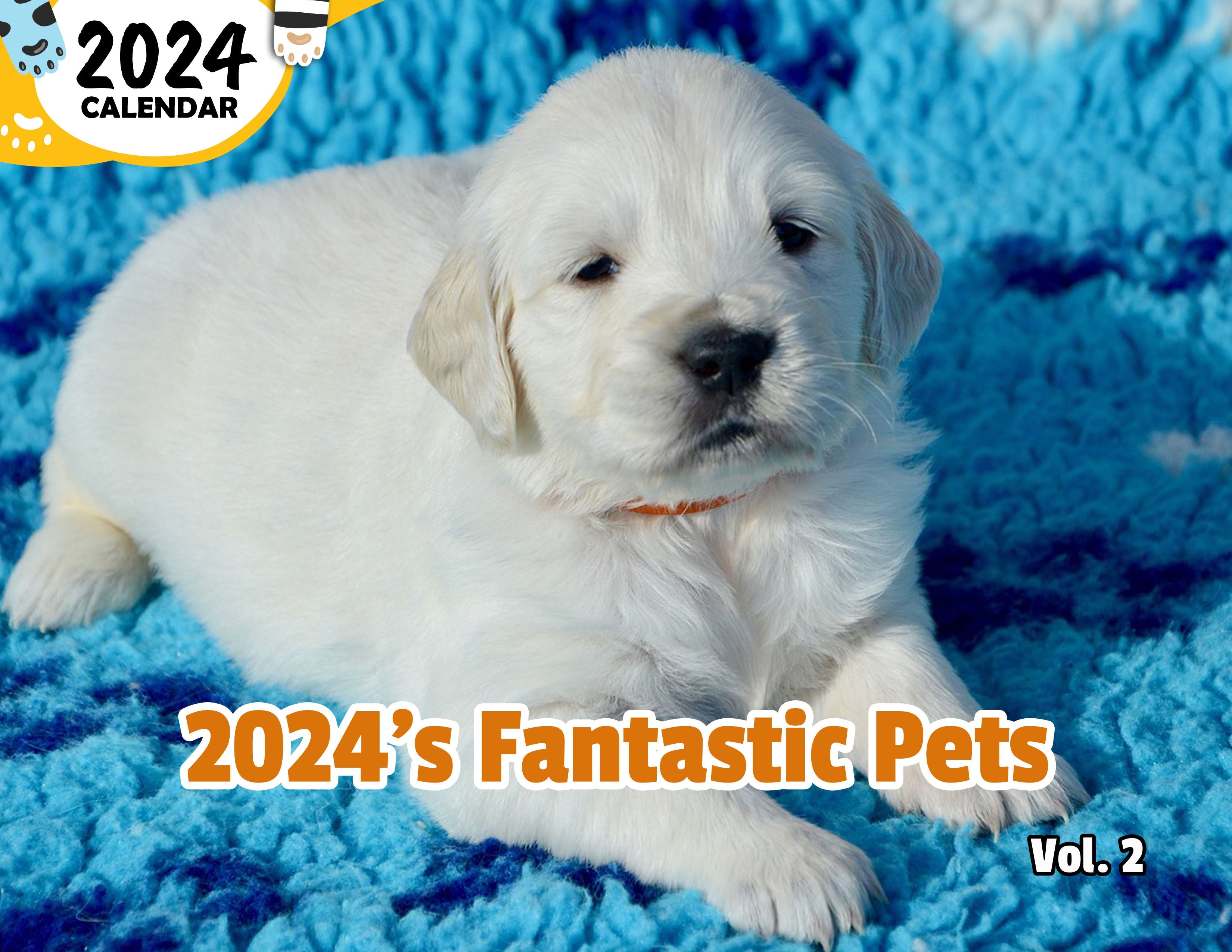 2024's Fantastic Pets Volume Two: 2024 Wall Calendar (Published)