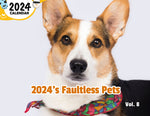 2024's Faultless Pets Volume Eight: 2024 Wall Calendar (Published)