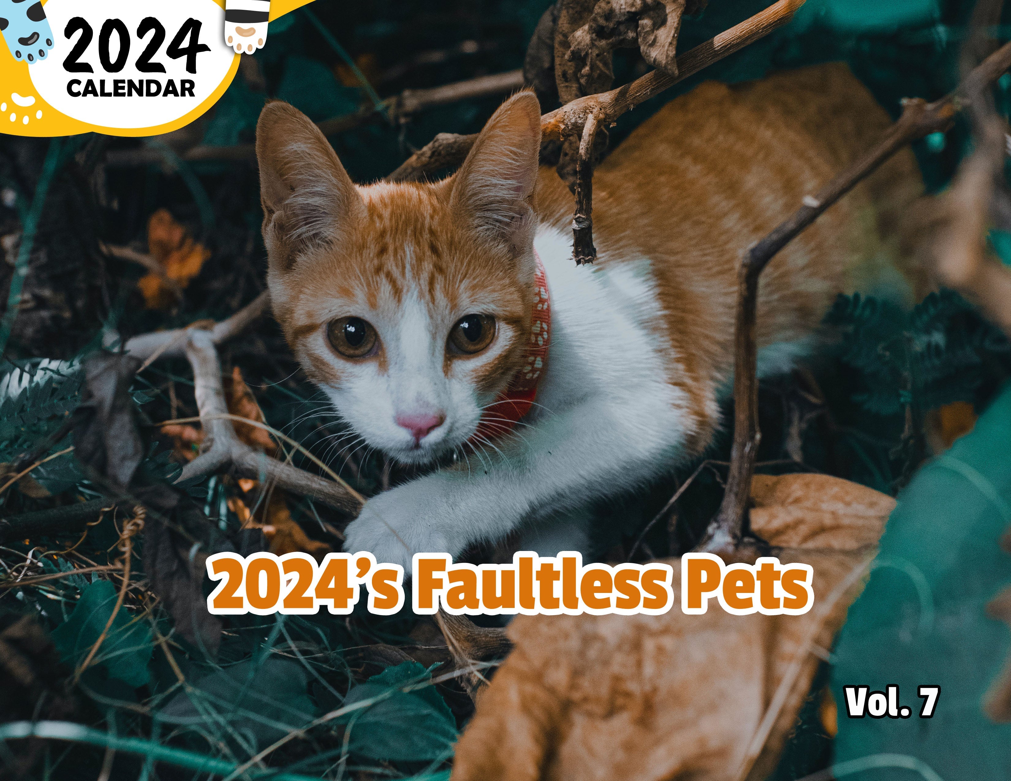 2024's Faultless Pets Volume Seven: 2024 Wall Calendar (Published)