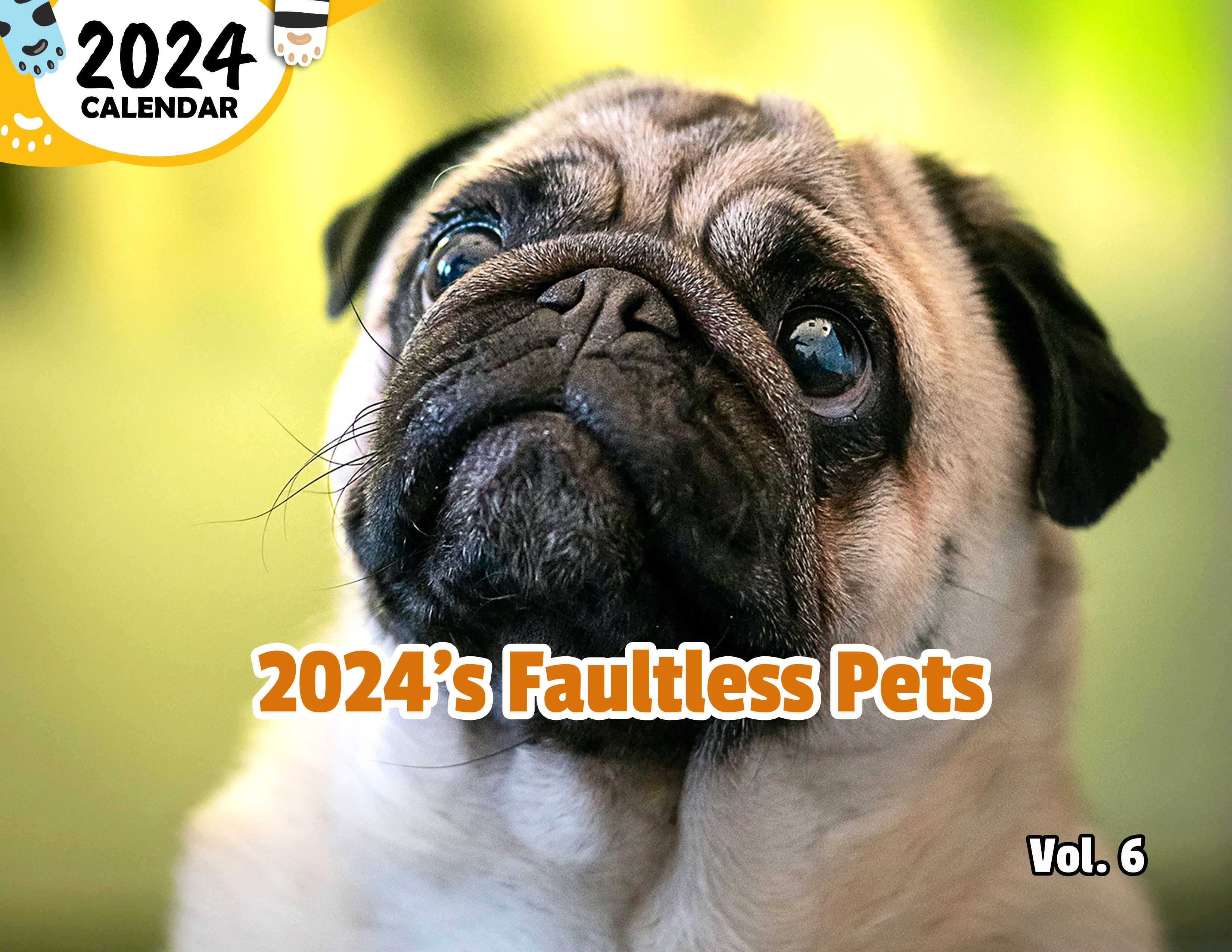 2024's Faultless Pets Volume Six: 2024 Wall Calendar (Published)
