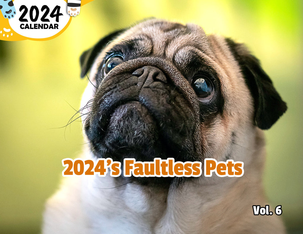2024's Faultless Pets Volume Six: 2024 Wall Calendar (Published)
