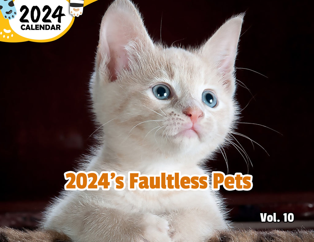 2024's Faultless Pets Volume Ten: 2024 Wall Calendar (Published)