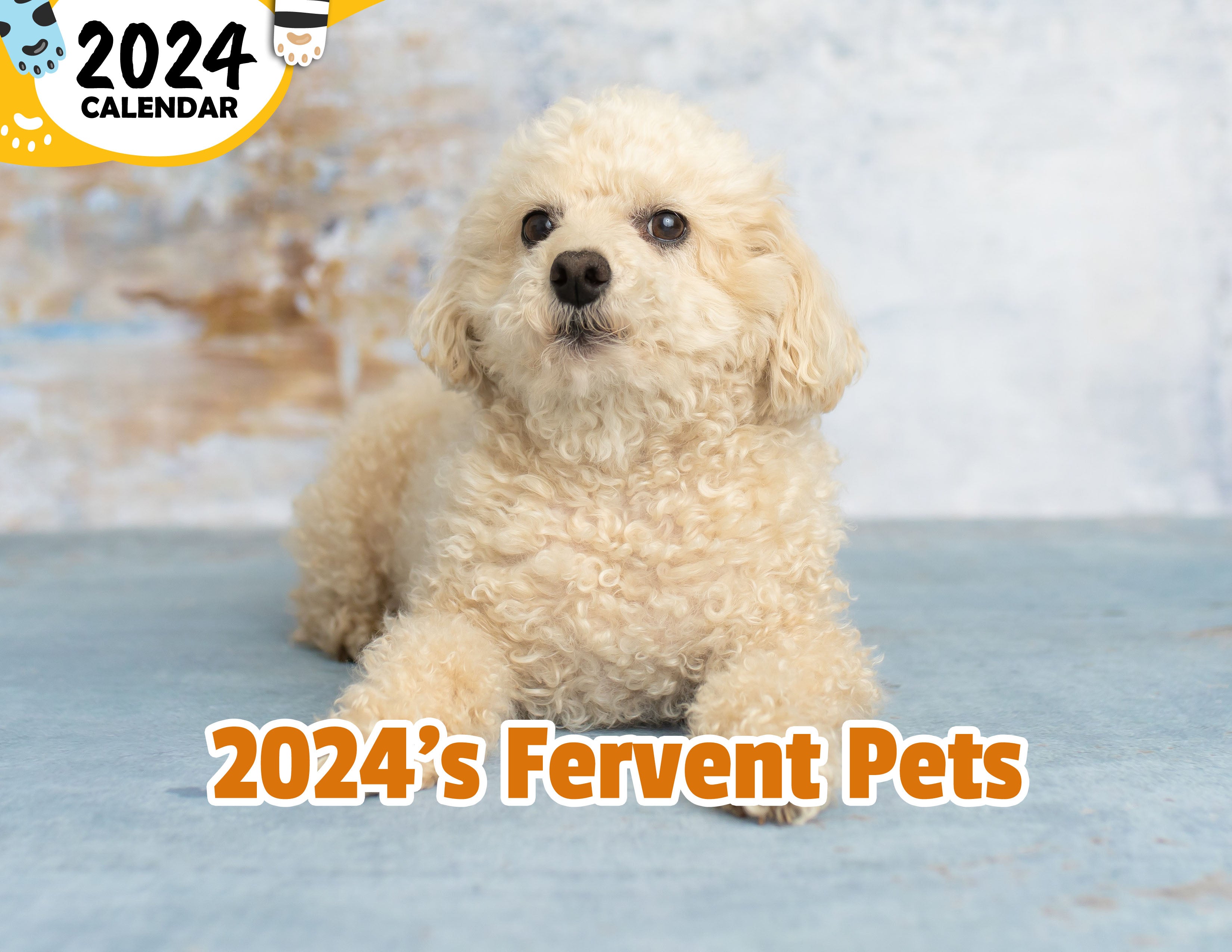 2024's Fervent Pets: 2024 Wall Calendar (Published)