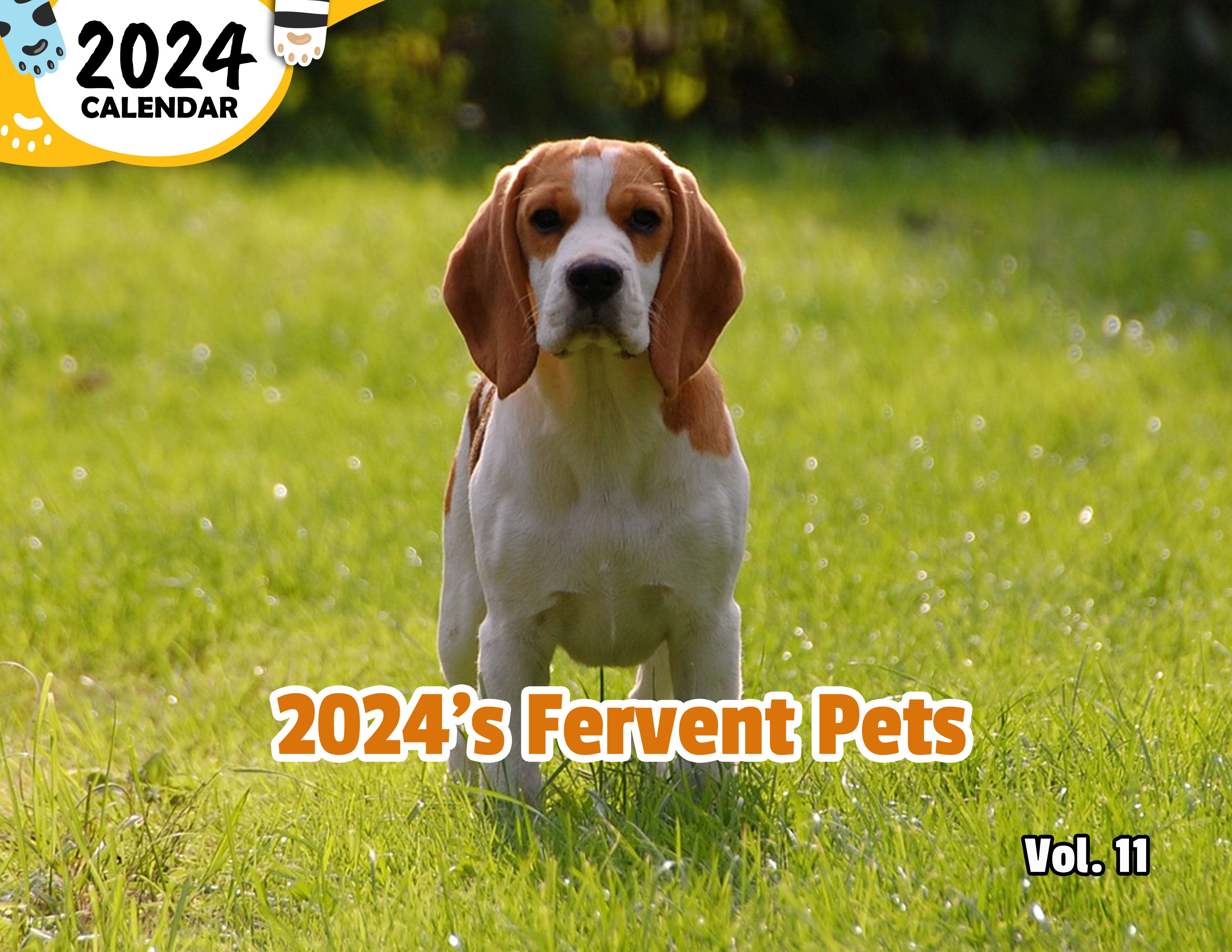 2024's Fervent Pets Volume Eleven: 2024 Wall Calendar (Published)