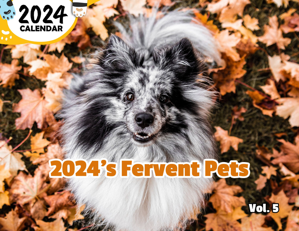 2024's Fervent Pets Volume Five: 2024 Wall Calendar (Published)