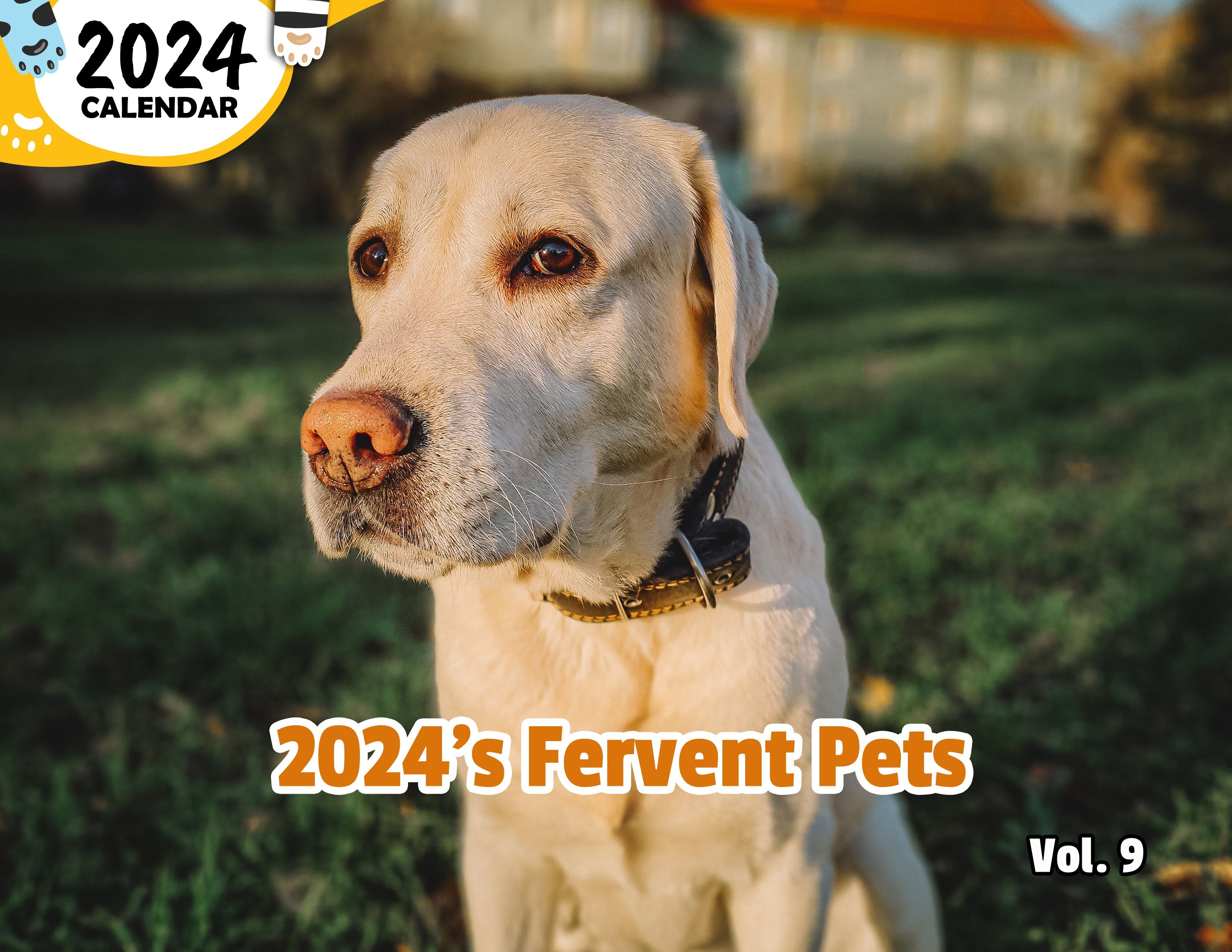 2024's Fervent Pets Volume Nine: 2024 Wall Calendar (Published)