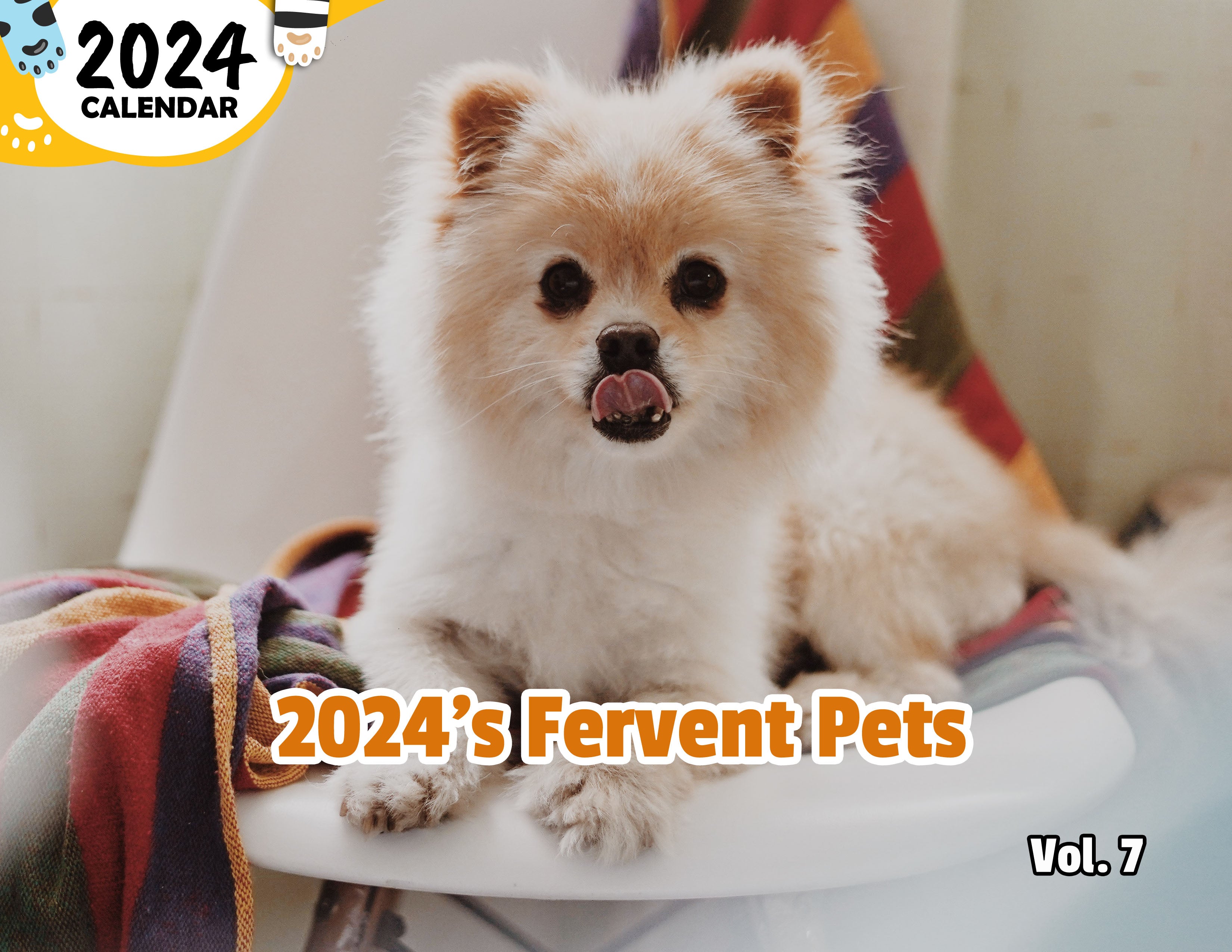 2024's Fervent Pets Volume Seven: 2024 Wall Calendar (Published)