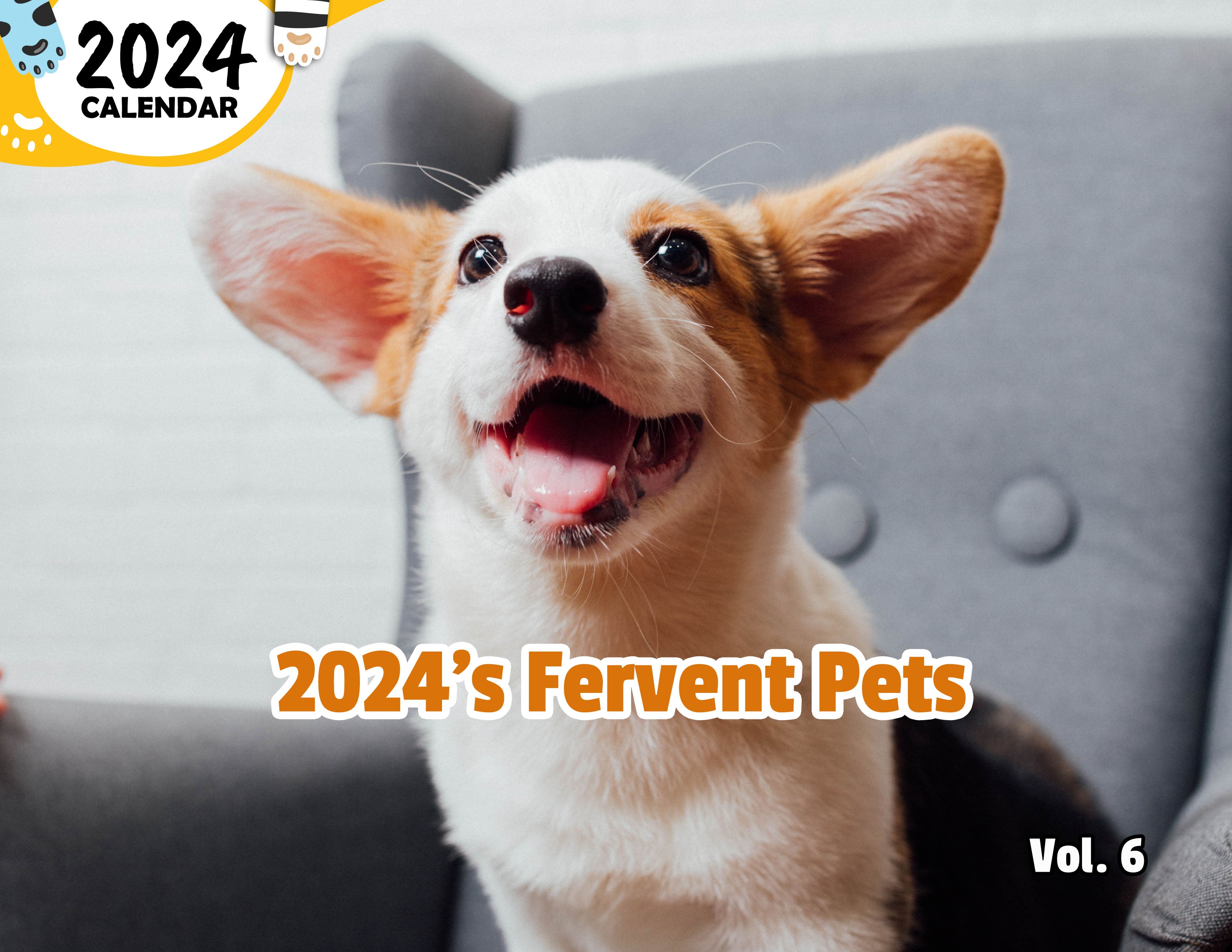 2024's Fervent Pets Volume Six: 2024 Wall Calendar (Published)
