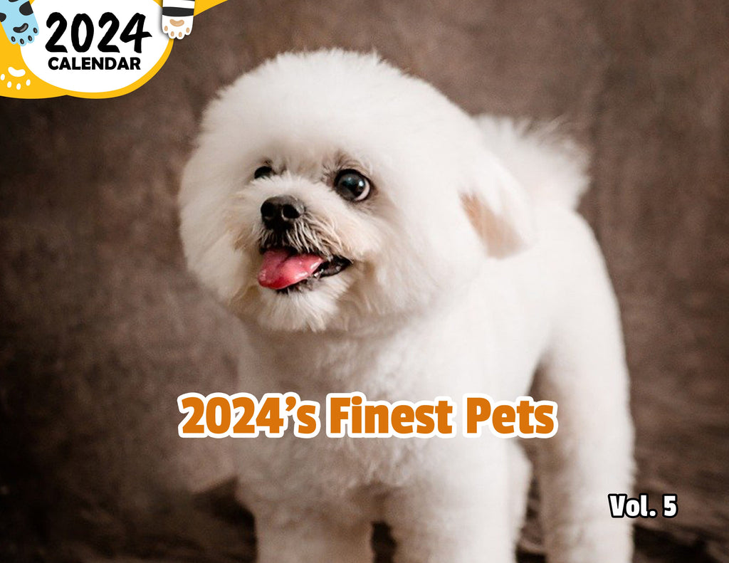 2024's Finest Pets Volume Five: 2024 Wall Calendar (Published)