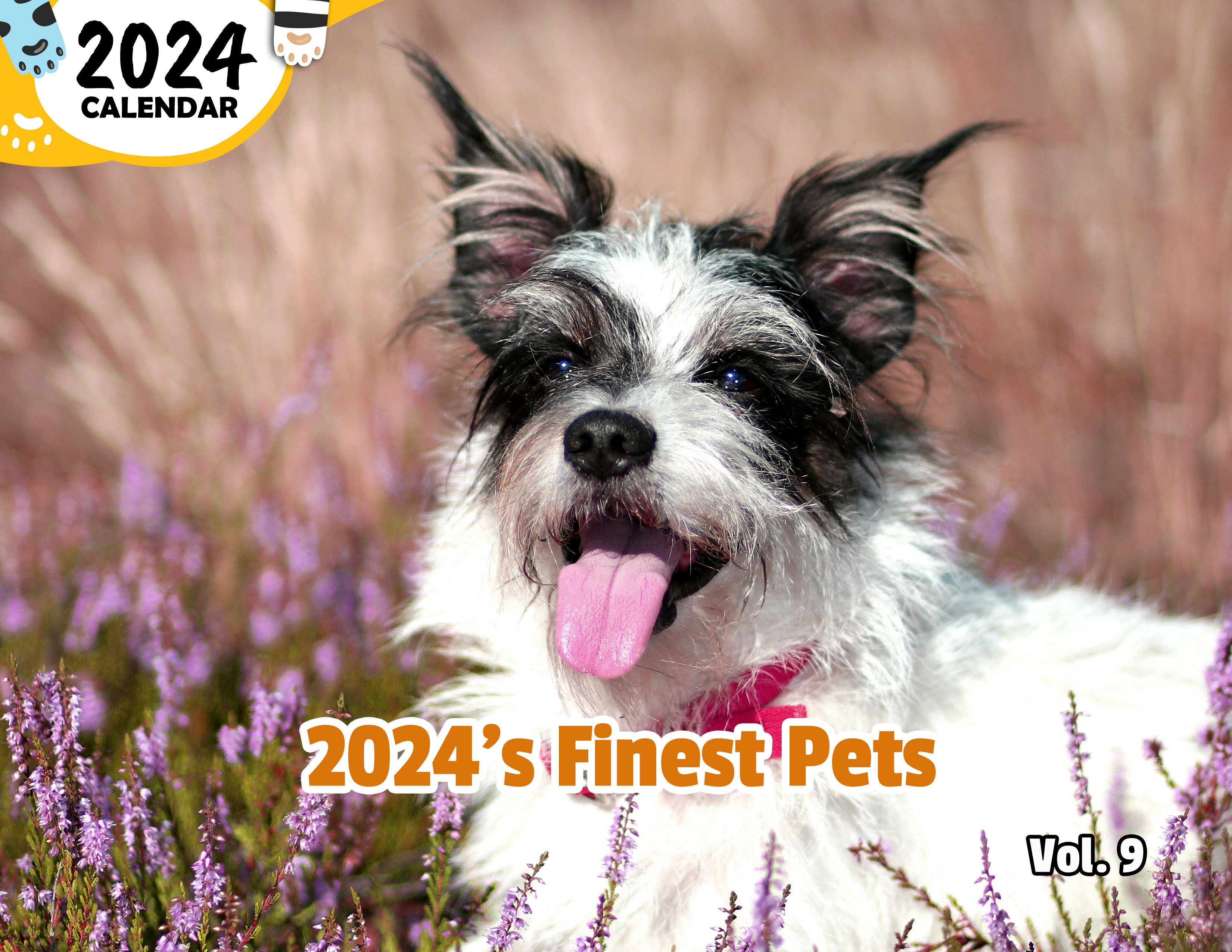 2024's Finest Pets Volume Nine: 2024 Wall Calendar (Published)