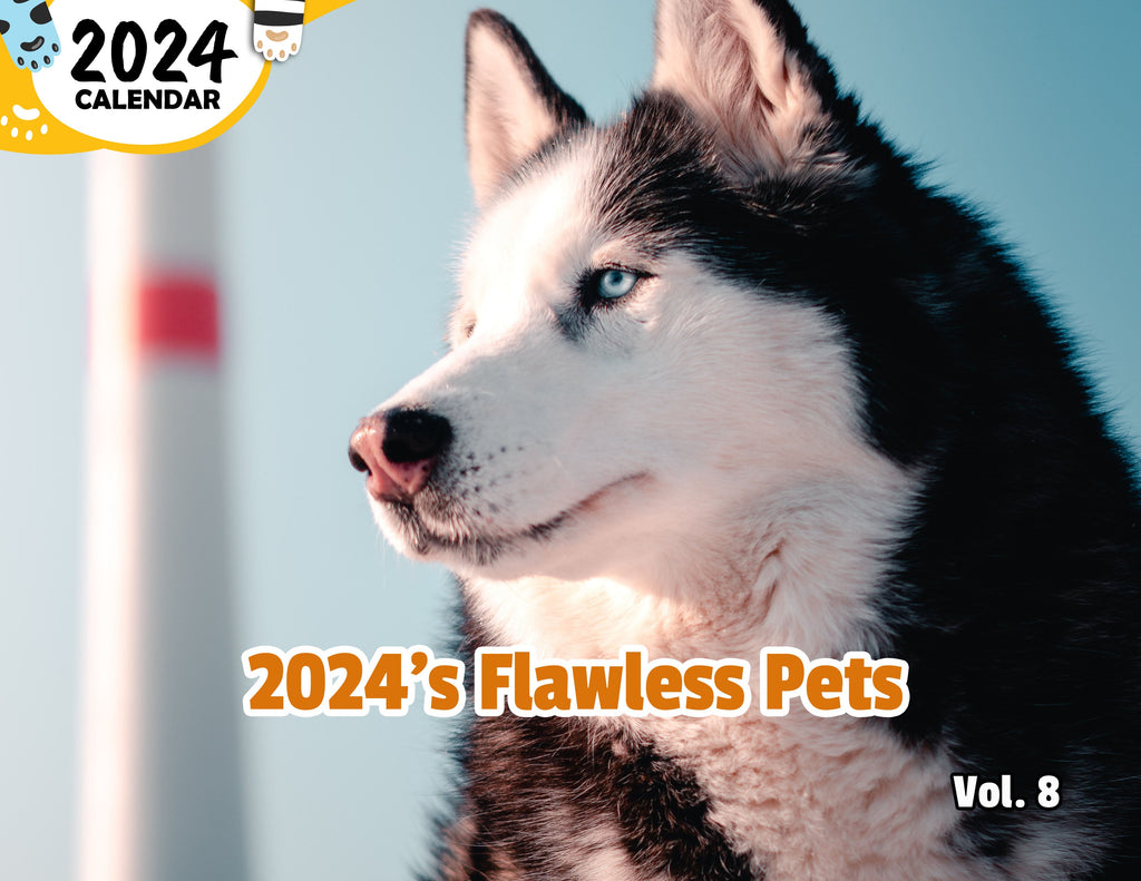 2024's Flawless Pets Volume Eight: 2024 Wall Calendar (Published)