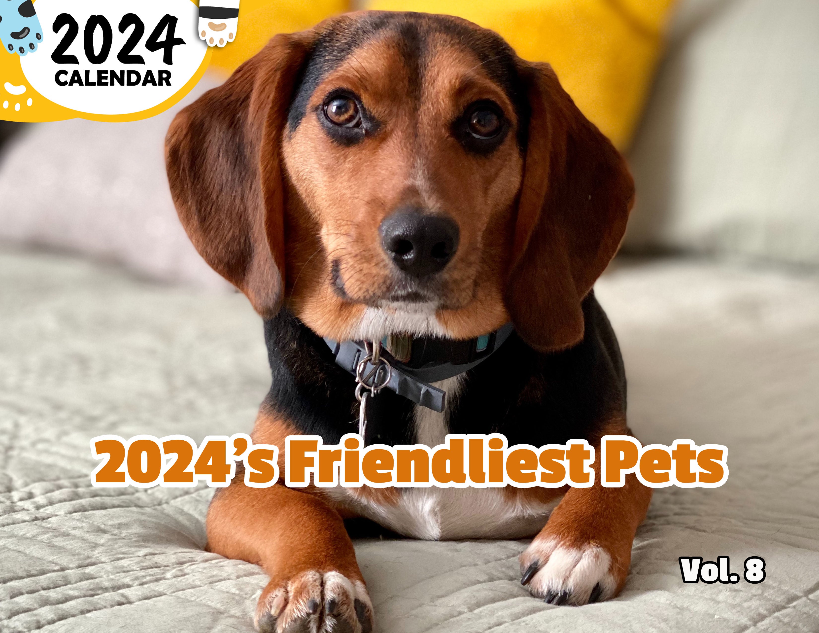 2024's Friendliest Pets Volume Eight: 2024 Wall Calendar (Published)