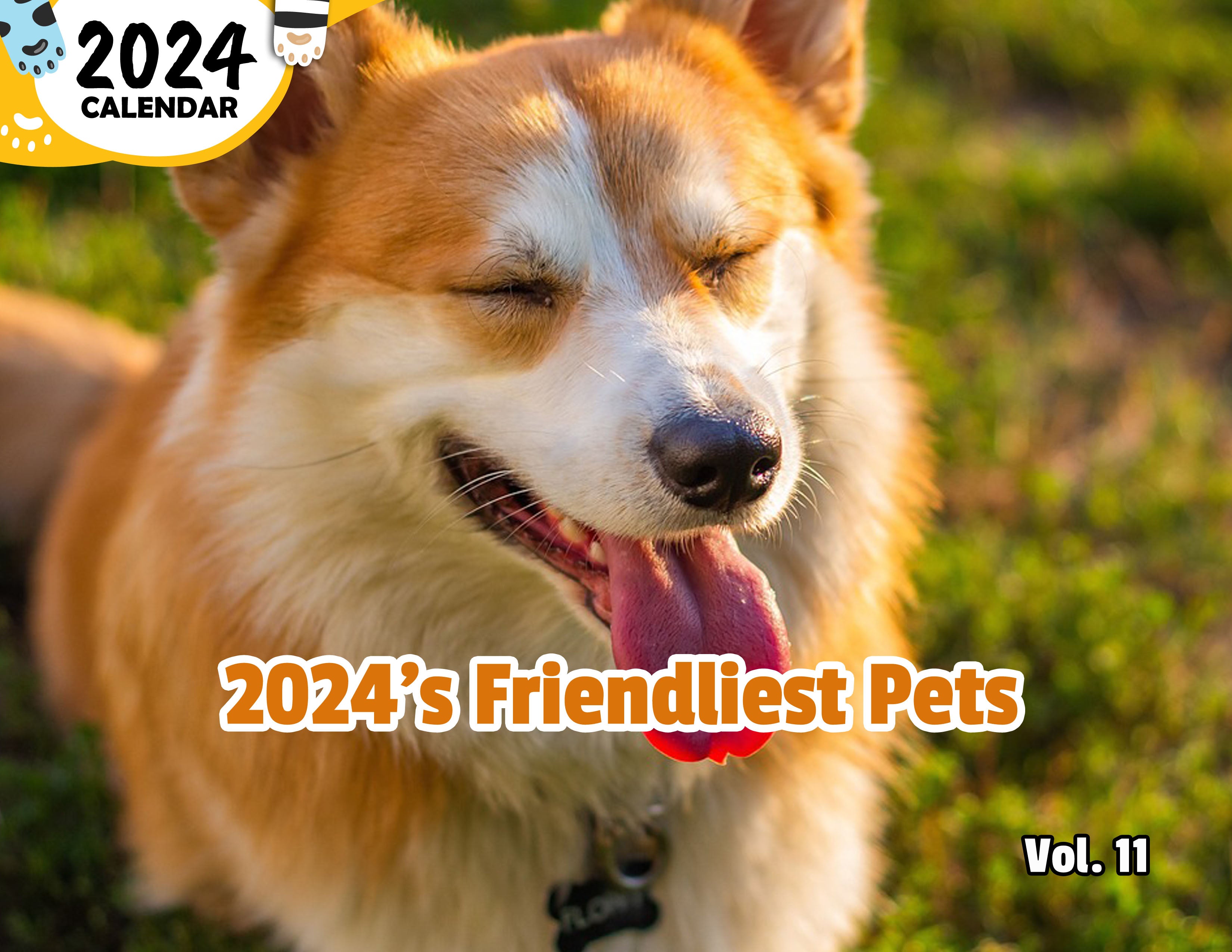 2024's Friendliest Pets Volume Eleven: 2024 Wall Calendar (Published)