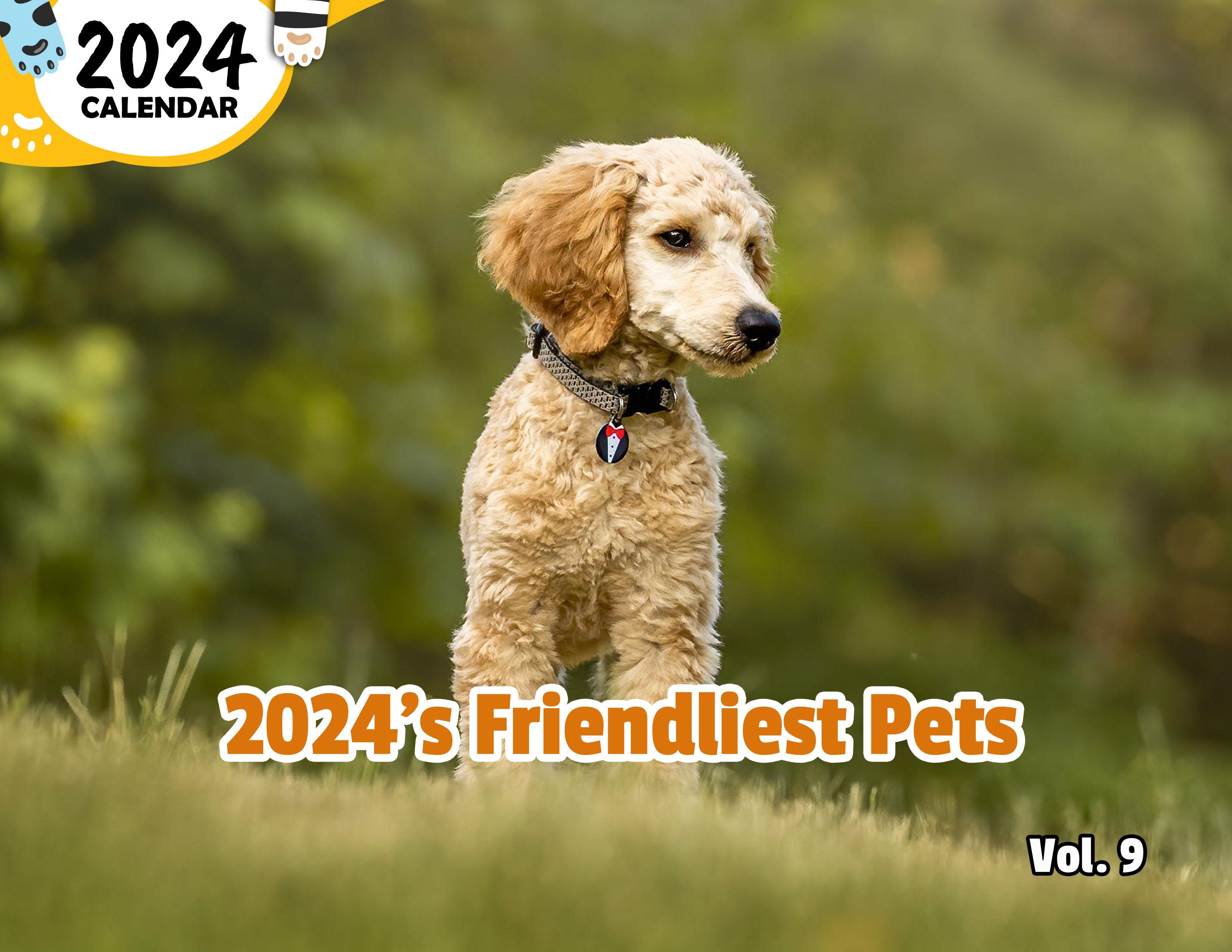 2024's Friendliest Pets Volume Nine: 2024 Wall Calendar (Published)