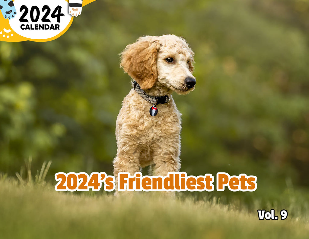 2024's Friendliest Pets Volume Nine: 2024 Wall Calendar (Published)