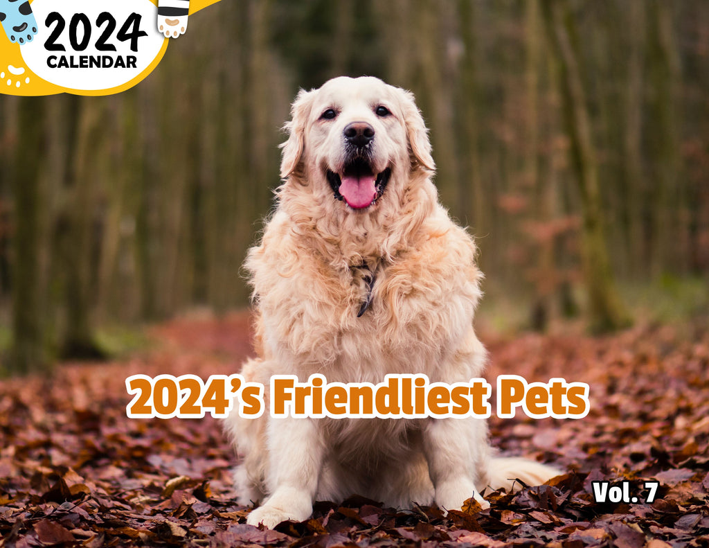 2024's Friendliest Pets Volume Seven: 2024 Wall Calendar (Published)